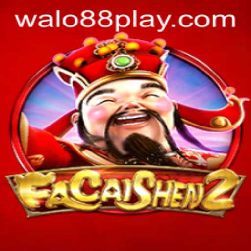 FaCaiShen2 Game: An Engaging Experience on WALO88